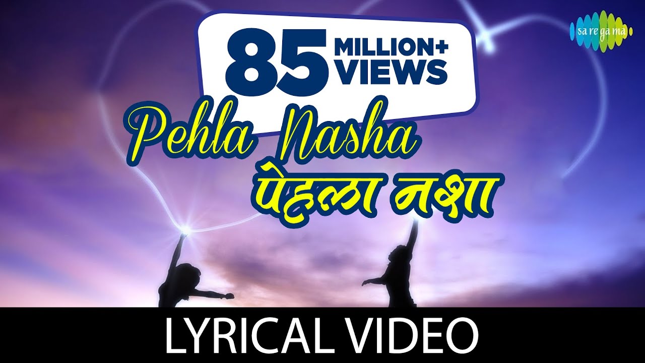 Pehla Nasha Pehla Khumar Lyrics