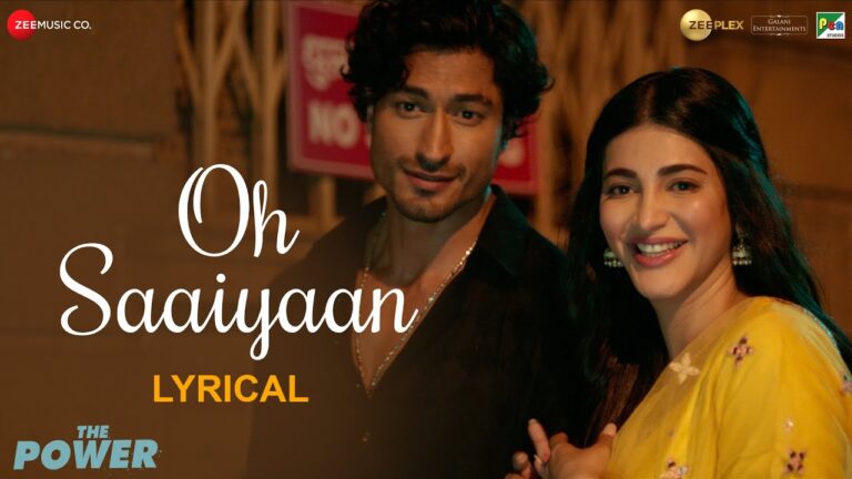 Oh Saaiyaan Lyrics - The Power